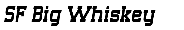 SF Big Whiskey font preview